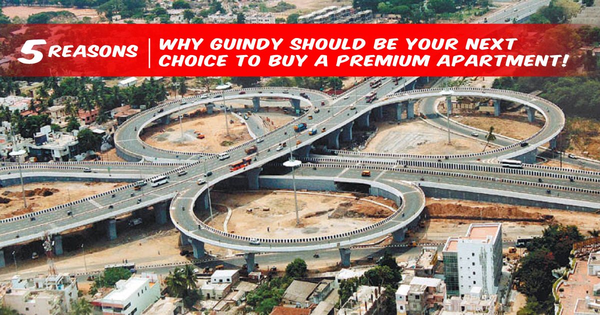 five_reasons_why_Guindy_should_be_your_next_choice_to_buy_apremium_apartment